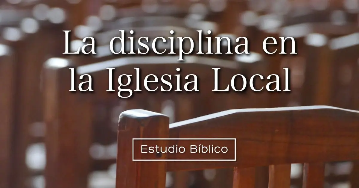 La Disciplina en la Iglesia Según la Biblia: Un Llamado a la Restauración y la Esperanza - Como debe ser la disciplina de la Iglesia la disciplina en la iglesia segun la biblia - Como debe ser la disciplina de la Iglesia