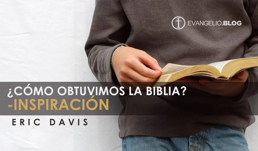 Cómo Obtuvimos la Biblia: Un Viaje a Través del Tiempo - Cómo obtuvimos la Biblia como obtuvimos la biblia - Cómo obtuvimos la Biblia