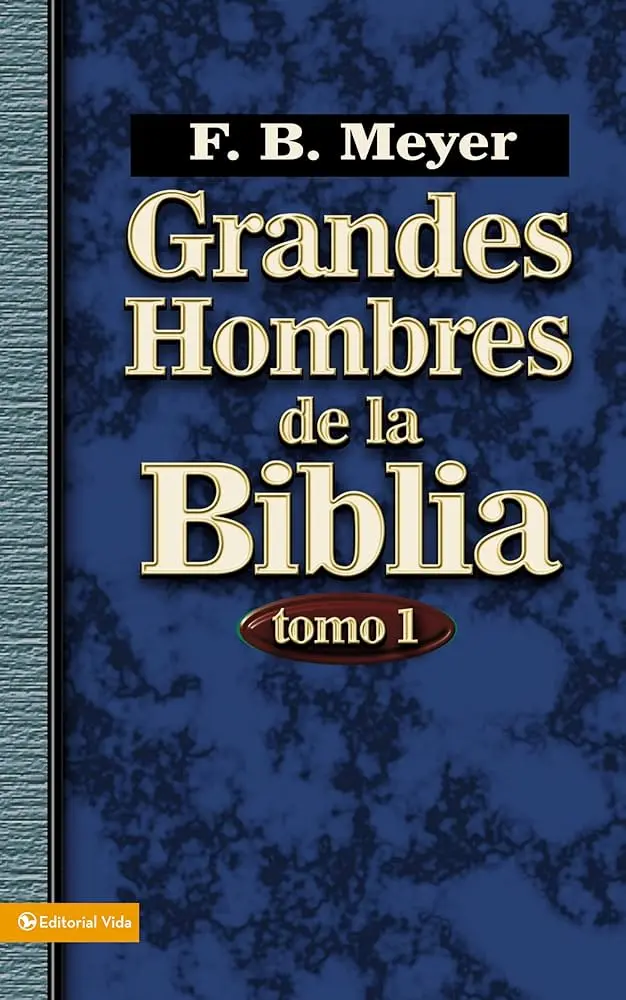 Grandes Hombres de Dios en la Biblia: Un Legado de Fe y Obediencia - Cómo se llaman los hombres grandes en la Biblia grandes hombres de dios en la biblia - Cómo se llaman los hombres grandes en la Biblia