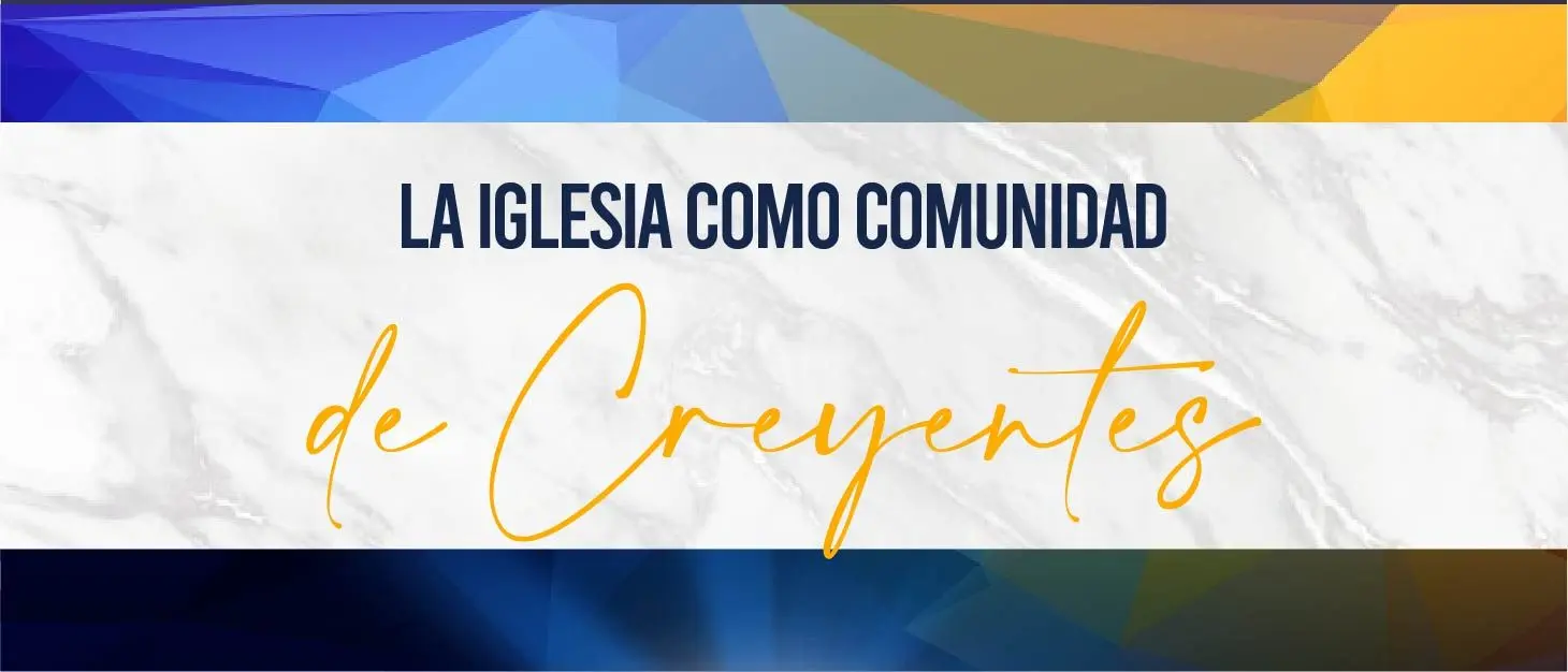 La Iglesia: Comunidad de Todos los Creyentes - Cómo se relaciona la Iglesia y la comunidad la iglesia es la comunidad de todos los creyentes - Cómo se relaciona la Iglesia y la comunidad