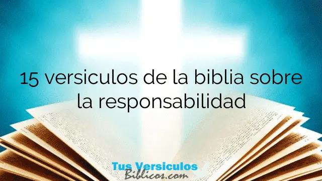 La Responsabilidad Según la Biblia: Un Camino de Crecimiento y Exaltación - Cómo ser más responsable según la Biblia responsabilidad segun la biblia - Cómo ser más responsable según la Biblia