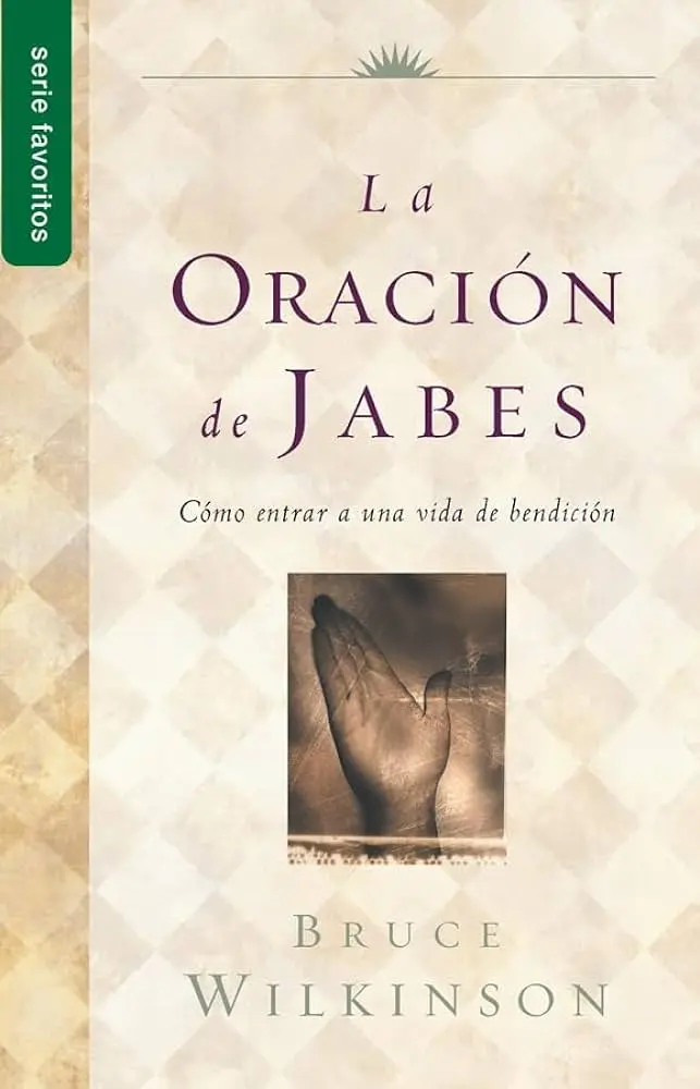 La Oración de Jabes: Una súplica por una vida expandida - Cuál era la oración de Jabes en la Biblia oración de jabes biblia - Cuál era la oración de Jabes en la Biblia