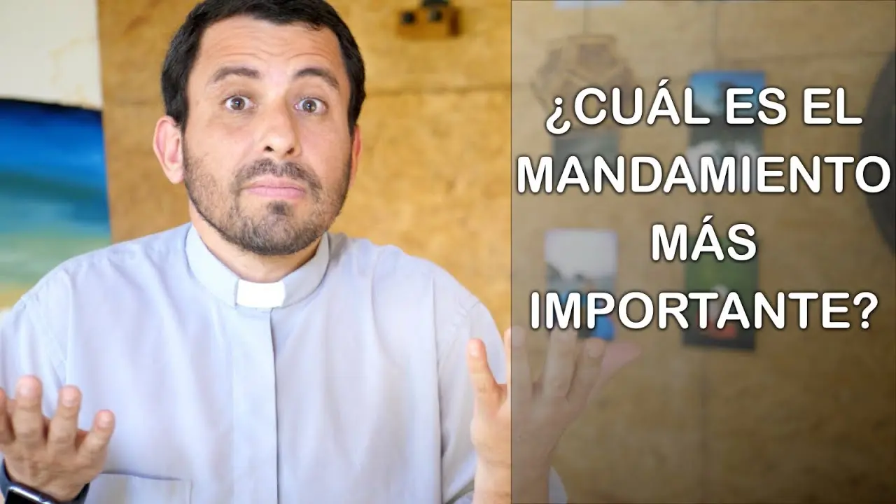 ¿Cuál es el Mandamiento Más Importante de la Iglesia Católica? - Cuál es el gran mandamiento en la Biblia cual es el mandamiento mas importante de la iglesia catolica - Cuál es el gran mandamiento en la Biblia