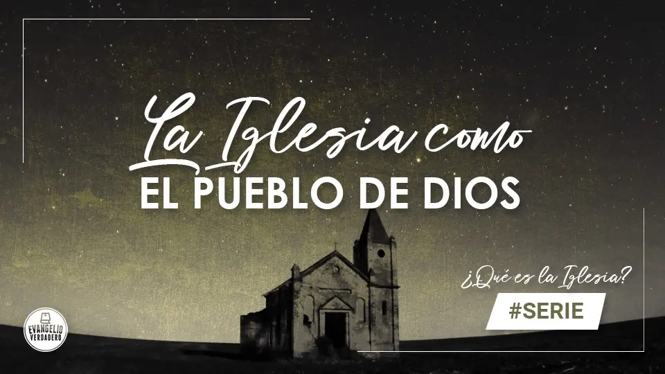 ¿Quién es el Pueblo de Dios según la Biblia? - Cuál es el Pueblo de Dios en la actualidad según la Biblia cual es el pueblo de dios segun la biblia - Cuál es el Pueblo de Dios en la actualidad según la Biblia