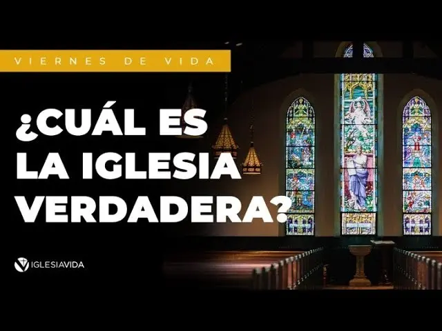 ¿Cuál es la verdadera Iglesia? Una búsqueda de la verdad - Cuál es la Iglesia que fundó Dios cual es la verdadera iglesia - Cuál es la Iglesia que fundó Dios