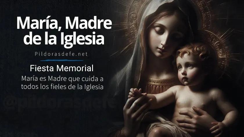 La Memoria de María, Madre de la Iglesia: Un Tributo a la Maternidad Espiritual - Cuándo se celebra María Madre de la Iglesia 2024 misa maria madre de la iglesia - Cuándo se celebra María Madre de la Iglesia 2024