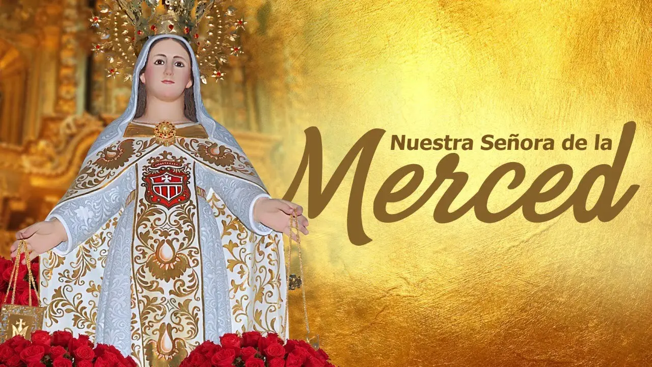 La Virgen de la Merced: Historia, Tradiciones y Celebraciones - Cuándo son las fiestas de la Virgen de la Merced misa virgen de la merced - Cuándo son las fiestas de la Virgen de la Merced