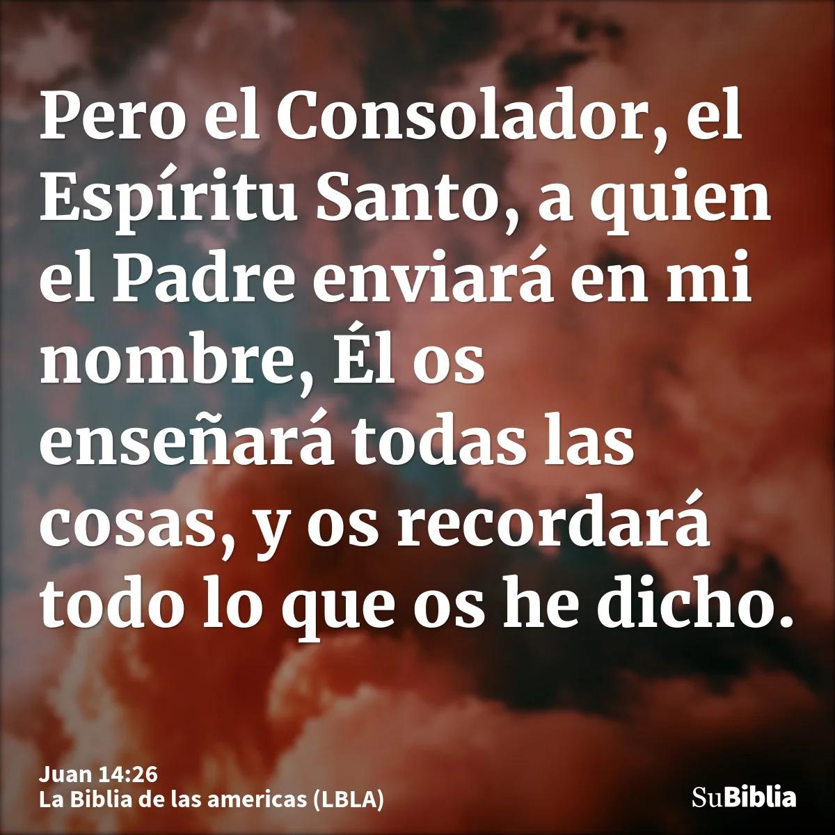 El Consolador en la Biblia: Un Estudio del Espíritu Santo - Cuando venga el Consolador el Espíritu de verdad el consolador en la biblia - Cuando venga el Consolador el Espíritu de verdad