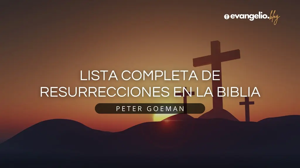 cuantas resurrecciones hay en la biblia - Cuántas resurrecciones hizo Jesús en la Biblia
