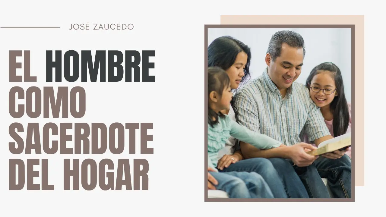 sacerdote del hogar segun la biblia - Donde dice la Biblia que el hombre es el sacerdote de la casa
