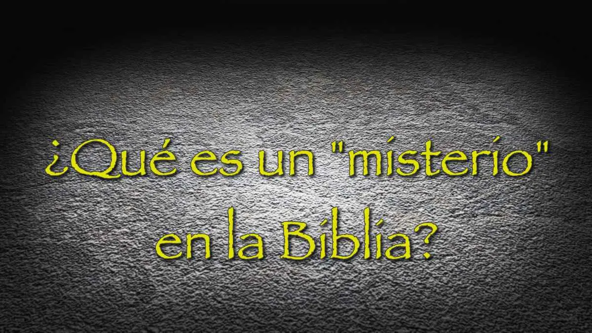 Los Misterios de Dios Según la Biblia: Descifrando lo Oculto - Dónde habla la Biblia de misterio los misterios de dios segun la biblia - Dónde habla la Biblia de misterio