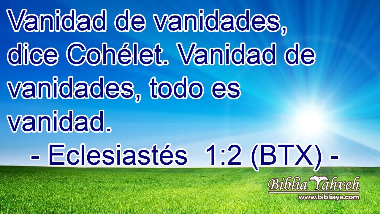 La Vanidad de Vanidades: Un Mensaje Profundo en la Biblia Católica - Qué dice en Eclesiastés 12 1 vanidad de vanidades biblia católica - Qué dice en Eclesiastés 12 1