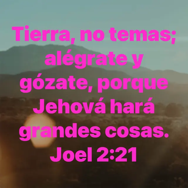 Tierra no temas, la promesa de Dios en Joel 2:21 - Qué dice Joel 2 21 tierra no temas biblia - Qué dice Joel 2 21