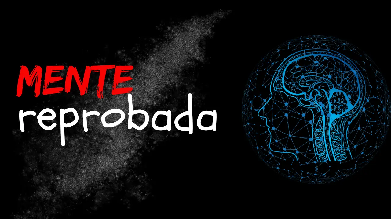 La Mente Depravada: Una Perspectiva Bíblica - Qué dice la Biblia de la depravación mente depravada segun la biblia - Qué dice la Biblia de la depravación