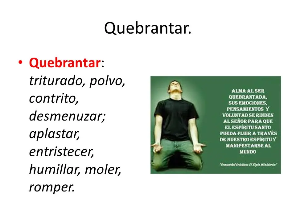 Definición de Quebrantar en la Biblia: Un Viaje hacia la Humildad y la Fe - Qué es el quebrantamiento según la Biblia definicion de quebrantar en la biblia - Qué es el quebrantamiento según la Biblia