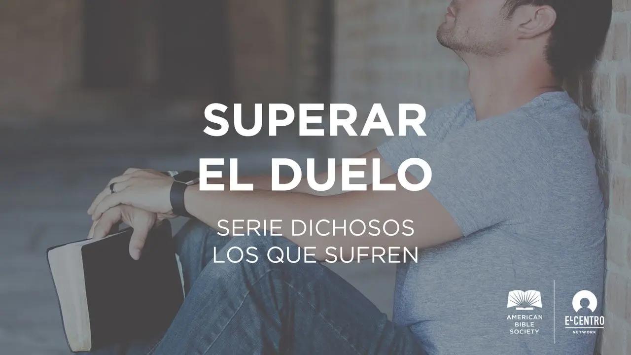 Cómo Superar el Duelo Según la Biblia - Qué es lo mejor para superar un duelo como superar el duelo segun la biblia - Qué es lo mejor para superar un duelo