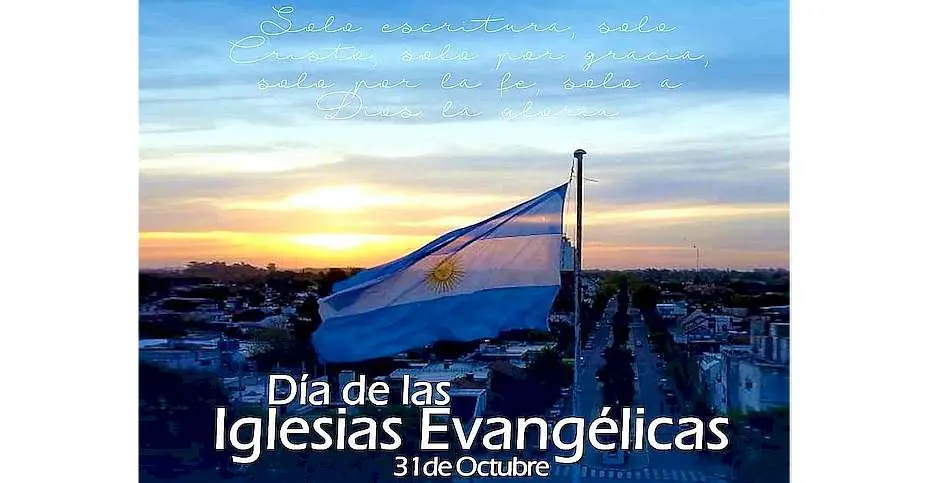 El Día de la Iglesia Evangélica en Argentina: Historia, Celebración y Significado - Qué se celebra el 31 de octubre para los evangelicos día de la iglesia evangélica - Qué se celebra el 31 de octubre para los evangelicos