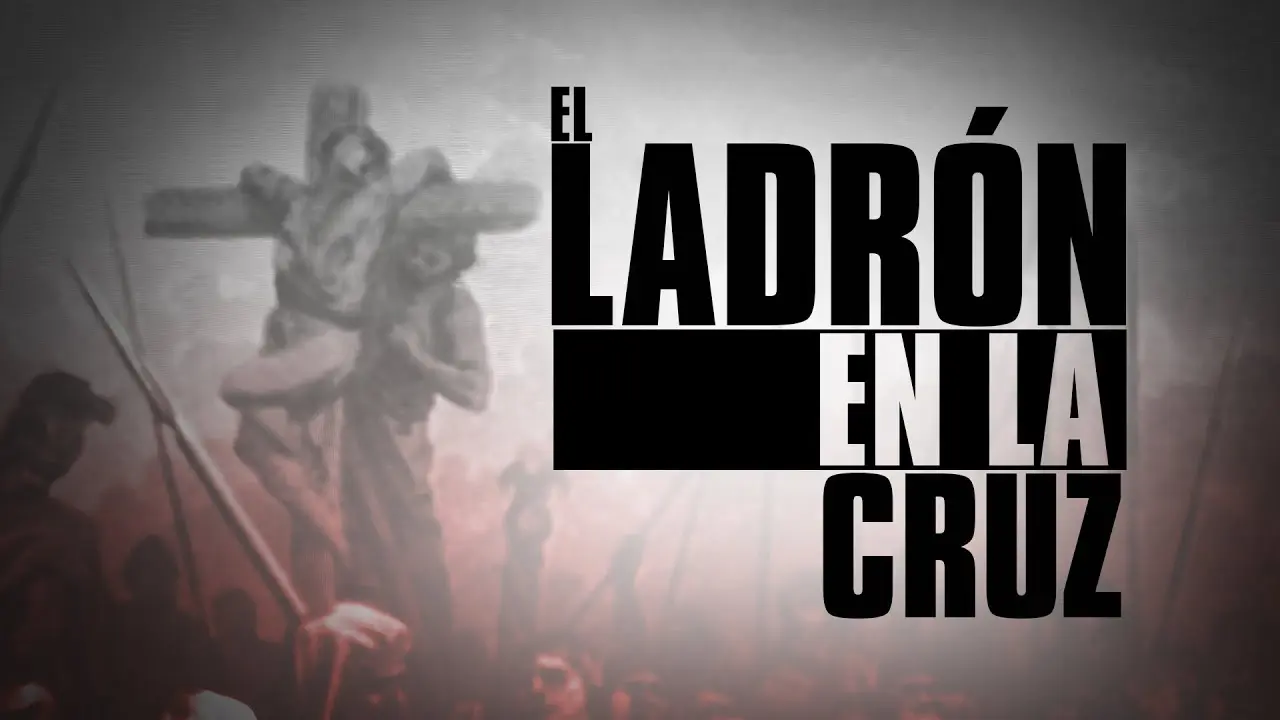 El Ladrón de la Cruz: Un Encuentro Transformador - Que se entiende por Lucas 23 43 el ladron de la cruz biblia - Que se entiende por Lucas 23 43