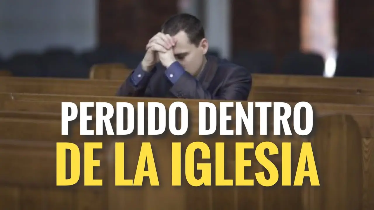 Perdido dentro de la Iglesia: Un Viaje de Fe y Descubrimiento - Qué significa cuando estás perdido perdido dentro de la iglesia - Qué significa cuando estás perdido
