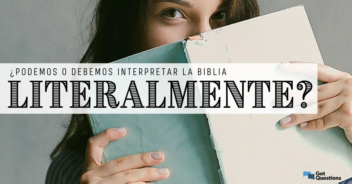 El Lenguaje Literal en la Biblia: Una Exploración Profunda - Qué significa leer la Biblia literalmente lenguaje literal en la biblia - Qué significa leer la Biblia literalmente