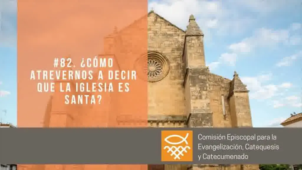 ¿Por qué decimos que la Iglesia es Católica? - Qué significa que la Iglesia católica porque decimos que la iglesia es católica - Qué significa que la Iglesia católica