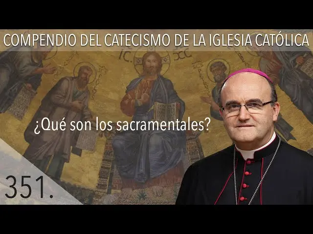 ¿Qué son los Sacramentales en la Iglesia Católica? - Qué significa que la persona es un ser sacramental que es un sacramental en la iglesia catolica - Qué significa que la persona es un ser sacramental