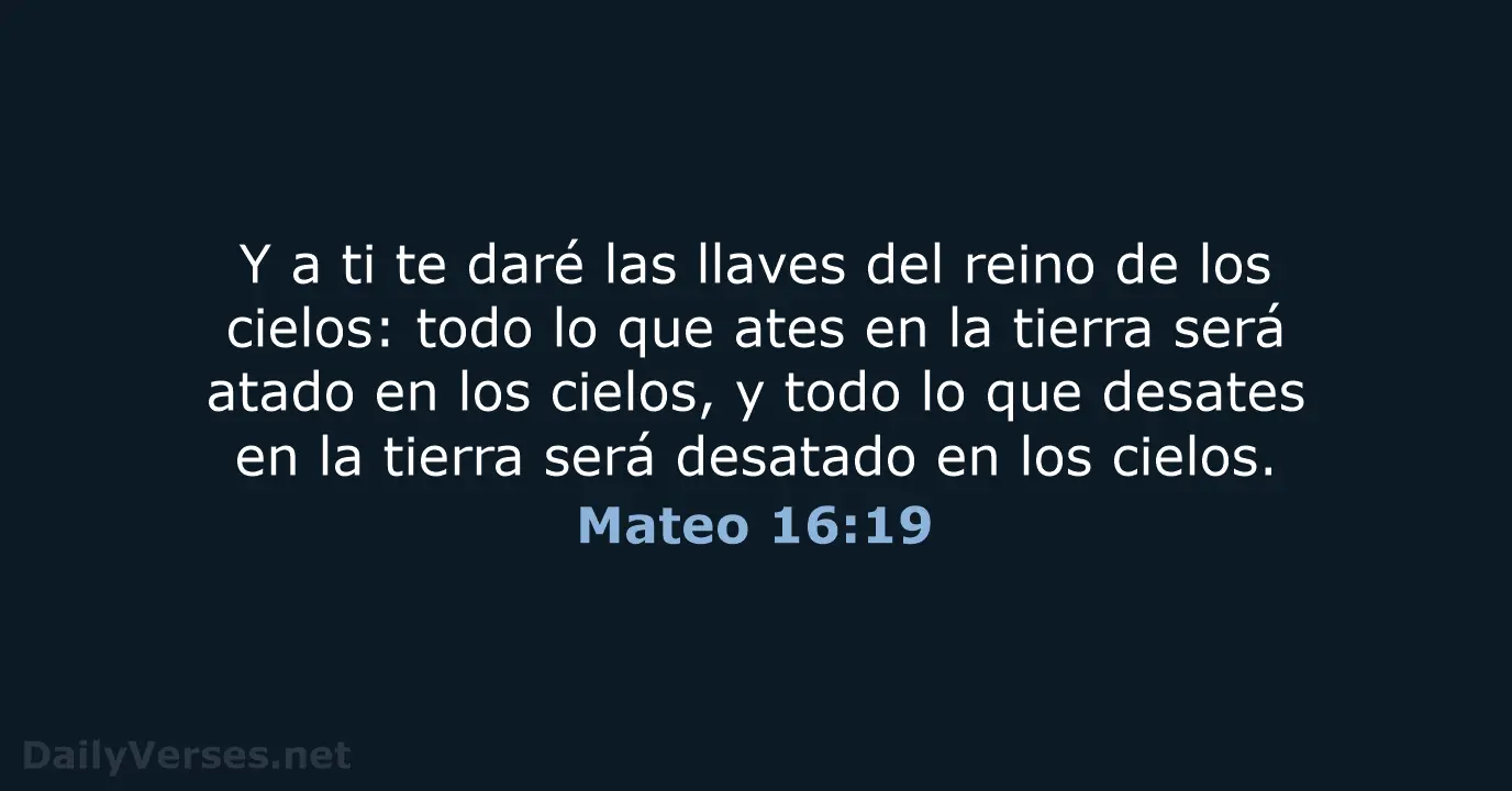 todo lo que ates en la tierra biblia - Qué significa todo lo que ates en la tierra será atado en el cielo