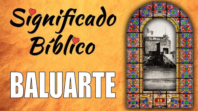El Baluarte en la Biblia: Fortaleza y Refugio - Qué significado es baluarte baluarte en la biblia - Qué significado es baluarte