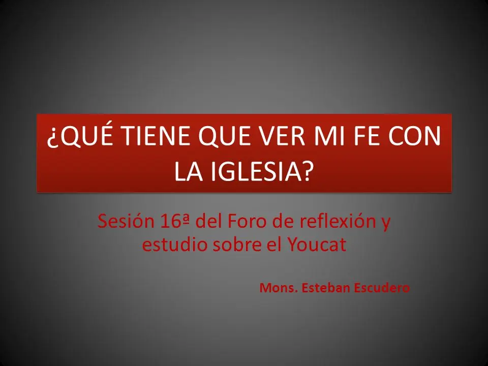 que tiene que ver mi fe con la iglesia - Qué tiene que ver la Iglesia con la fe