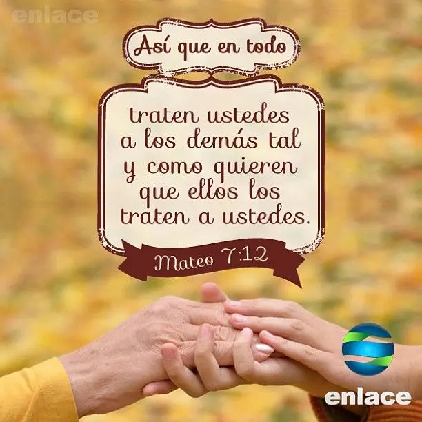 trata como quieres ser tratado biblia - Quién dijo la frase trata como quieres que te traten