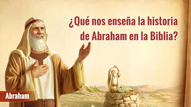 La Historia de Abraham en la Biblia: Un Padre de la Fe - Quién fue Abraham en la Biblia resumen historia de abraham en la biblia - Quién fue Abraham en la Biblia resumen
