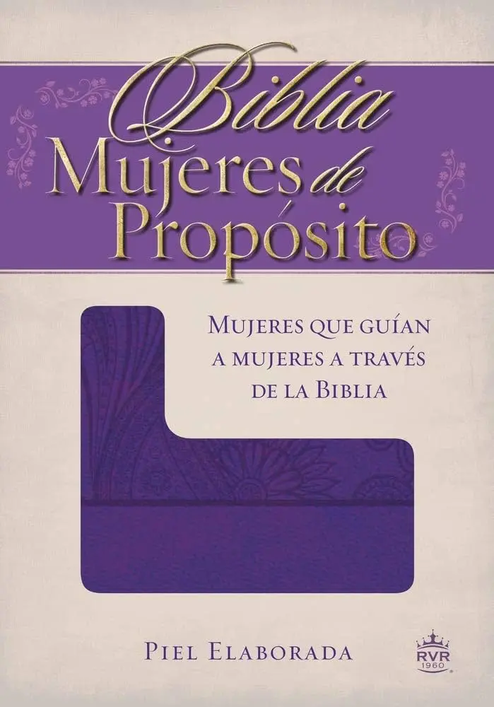 La Biblia de Mujeres con Propósito: Un Viaje de Inspiración y Empoderamiento - Quién fue una mujer de propósito en la Biblia biblia de mujeres con proposito - Quién fue una mujer de propósito en la Biblia